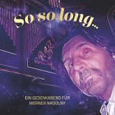 So So Long - Ein Gedenkabend Für Werner Nadolny
