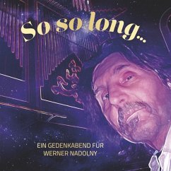 So So Long - Ein Gedenkabend Für Werner Nadolny - Various Artists