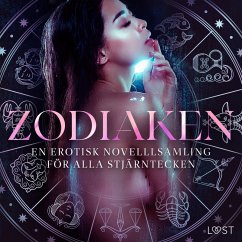 Zodiaken: En erotisk novelllsamling för alla stjärntecken (MP3-Download) - Bech, Camille; Skov, Sarah; Olrik; Vild, Lisa; Hermansson, B. J.; Salt, Vanessa; Nielsen, Beatrice; Jones, Julie; Klyde, Maya; Backman, Amanda