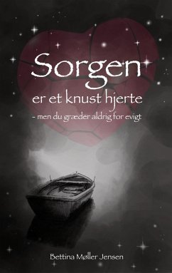 Sorgen er et knust hjerte - Jensen, Bettina Møller