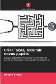 Criar laços, assumir novos papéis