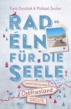 Ostfriesland. Radeln für die Seele - Buschak, Kyra;Becker, Michael