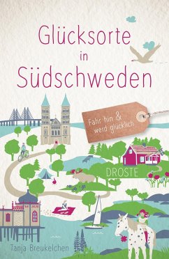 Glücksorte in Südschweden - Breukelchen, Tanja