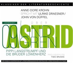 Ein Gespräch über Astrid Lindgren - Pippi Langstrumpf und Die Brüder Löwenherz - Lindgren, Astrid