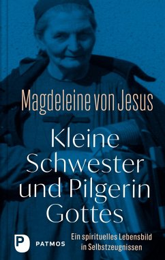 Kleine Schwester und Pilgerin Gottes