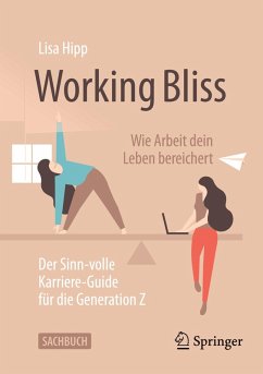 Cover Working Bliss: Wie Arbeit dein Leben bereichert