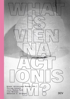 What is Vienna Actionism? - Strenger, Sebastian C.;Moravec, Lisa;Moebus-Puck, Julia