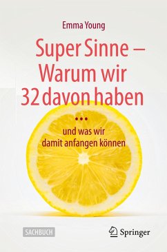 Super Sinne - Warum wir 32 davon haben.... - Young, Emma