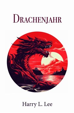 Drachenjahr - Lee, Harry L.