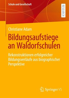 Bildungsaufstiege an Waldorfschulen - Adam, Christiane