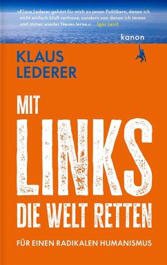 Mit links die Welt retten - Lederer, Klaus