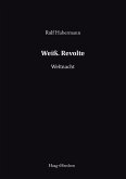 Weiß. Revolte