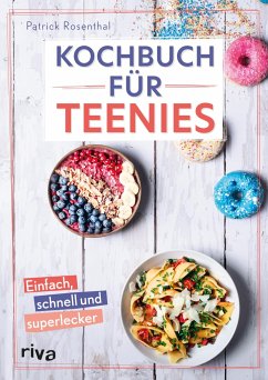 Kochbuch für Teenies - Rosenthal, Patrick