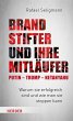 Brandstifter und ihre Mitläufer -... - Bild 1