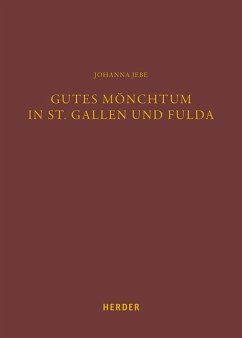 Gutes Mönchtum in St. Gallen und Fulda (eBook, PDF) - Jebe, Johanna