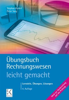 Übungsbuch Rechnungswesen – leicht gemacht. (eBook, ePUB) - Kudert, Stephan; Sorg, Peter