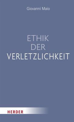 Ethik der Verletzlichkeit (eBook, ePUB) - Maio, Giovanni