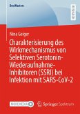 Charakterisierung des Wirkmechanismus von Selektiven Serotonin-Wiederaufnahme-Inhibitoren (SSRI) bei Infektion mit SARS-CoV-2 (eBook, PDF)