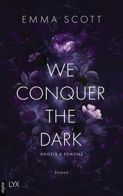 We Conquer the Dark / Angels and Demons Bd.1 (eBook, ePUB) - Scott, Emma