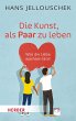 Die Kunst, als Paar zu leben (eBook,... - Bild 1