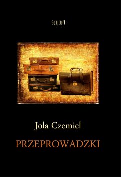 Przeprowadzki (eBook, ePUB) - Czemiel, Jola