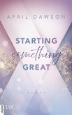 Starting Something Great / Starting Something Bd.3 (eBook, ePUB)