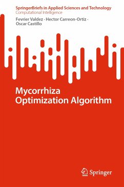 Mycorrhiza Optimization Algorithm (eBook, PDF) - Valdez, Fevrier; Carreon-Ortiz, Hector; Castillo, Oscar