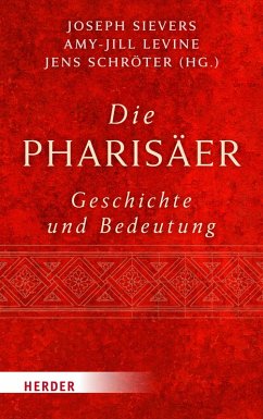 Die Pharisäer - Geschichte und Bedeutung (eBook, PDF)