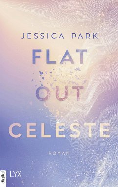 Flat-Out Celeste / Flat-Out Love Bd.2 (eBook, ePUB) - Park, Jessica