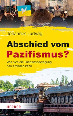 Abschied vom Pazifismus? (eBook, ePUB) - Ludwig, Johannes