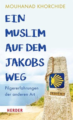 Ein Muslim auf dem Jakobsweg (eBook, ePUB) - Khorchide, Mouhanad