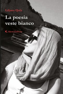 La poesia veste bianco (eBook, ePUB) - Qafa, Liljana