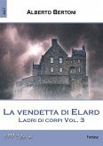 La vendetta di Elard. (eBook, ePUB)