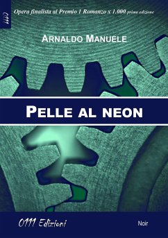 Pelle al neon (eBook, ePUB) - Manuele, Arnaldo