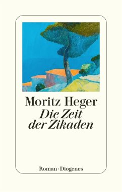 Die Zeit der Zikaden (eBook, ePUB) - Heger, Moritz