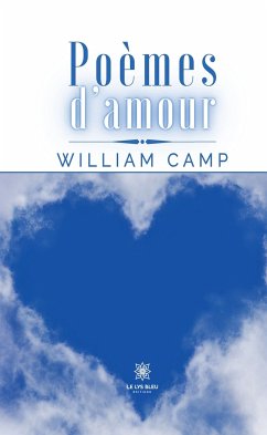 Poèmes d'amour (eBook, ePUB) - Camp, William
