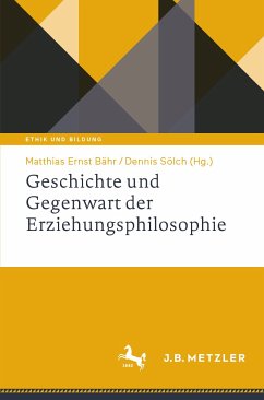 Geschichte und Gegenwart der Erziehungsphilosophie (eBook, PDF)