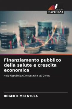 Finanziamento pubblico della salute e crescita economica - KIMBI NTULA, ROGER