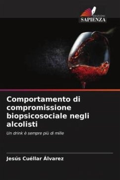 Comportamento di compromissione biopsicosociale negli alcolisti - Cuéllar Álvarez, Jesús