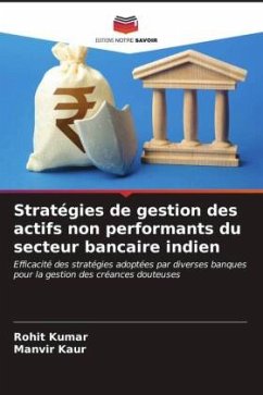 Stratégies de gestion des actifs non performants du secteur bancaire indien - Kumar, Rohit;Kaur, Manvir