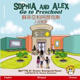 Sophia and Alex Go to Preschool Sophia and Alex Go to Preschool