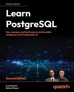 Learn PostgreSQL - Second Edition - Ferrari, Luca; Pirozzi, Enrico