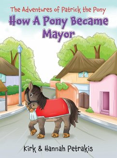 How A Pony Became Mayor - Petrakis, Kirk; Petrakis, Hannah