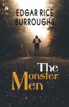 The Monster Men - Burroughs, Edgar Rice