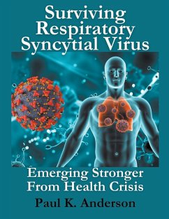 Surviving Respiratory Syncytial Virus - Anderson, Paul K