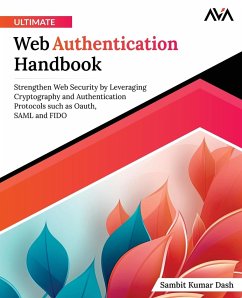 Ultimate Web Authentication Handbook - Dash, Sambit Kumar