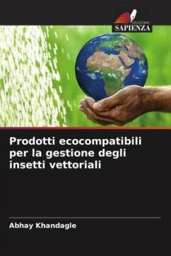 Prodotti ecocompatibili per la gestione degli insetti vettoriali - Khandagle, Abhay