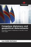 Congolese diplomacy and geopolitical determinants