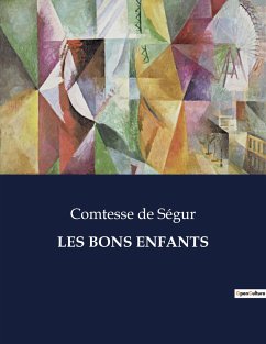 LES BONS ENFANTS - de Ségur, Comtesse