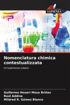 Nomenclatura chimica contestualizzata - Mesa Briñas, Guillermo Houari;Addine, Raúl;Gómez Blanco, Mildred R.